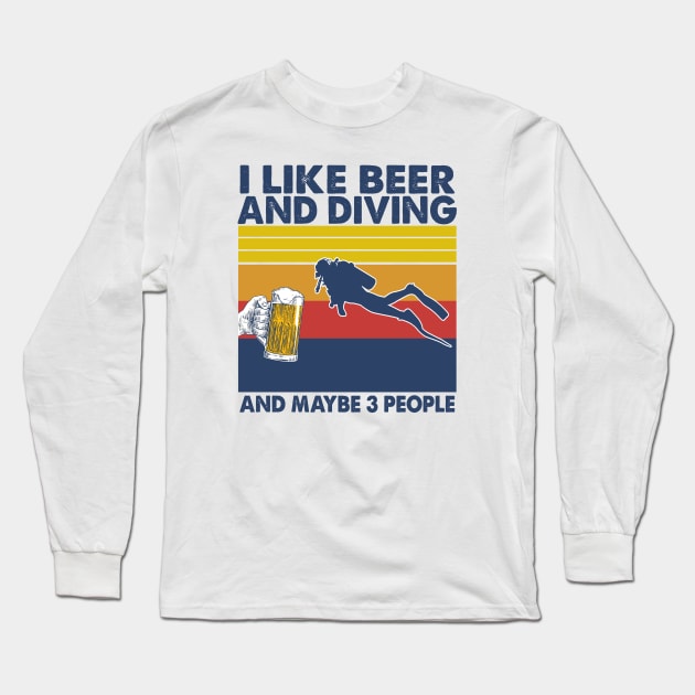 I like beer and diving and maybe 3 perople Long Sleeve T-Shirt by Shaniya Abernathy